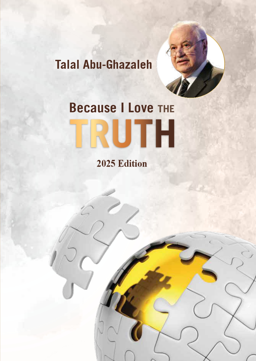 ‘Abu-Ghazaleh Global Digital’ Releases 2nd Edition of ‘Talal Abu-Ghazaleh: Because I Love the Truth’ Book