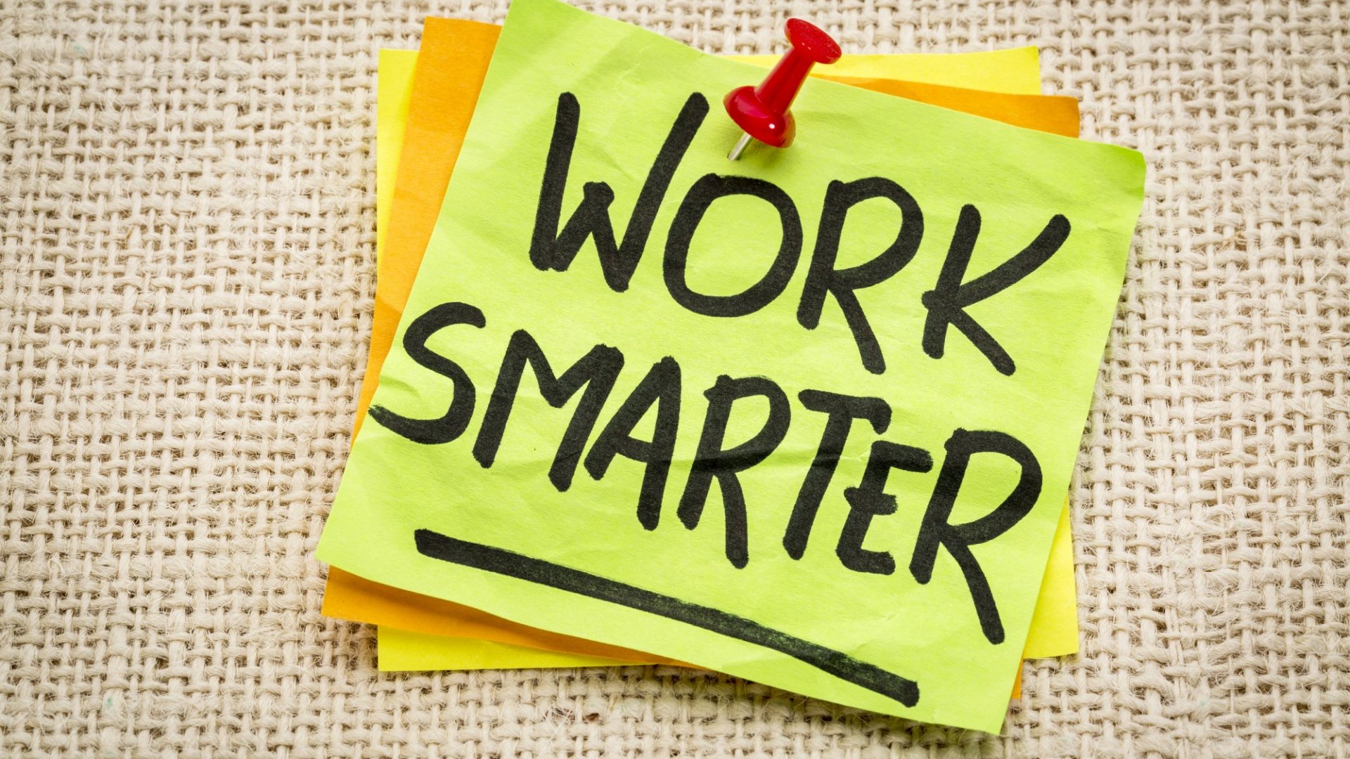 Working Smarter - Using Technology to your Advantage